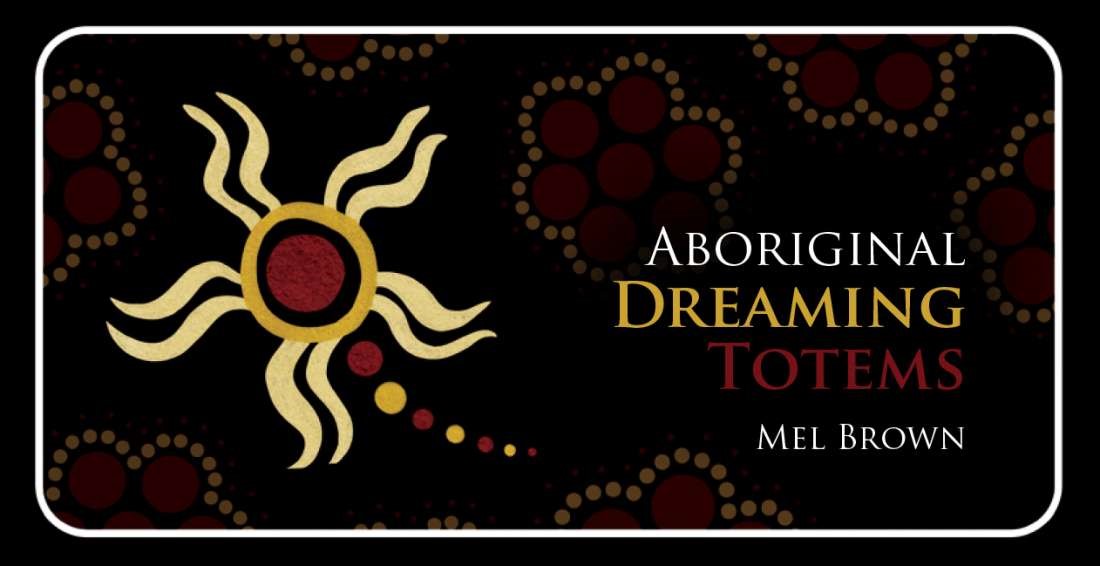 ABORIGINAL DREAMING TOTEMS