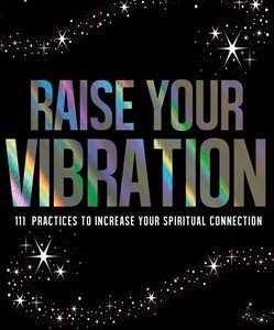 Raise Your Vibration
