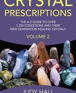 CRYSTAL PRESCRIPTIONS, VOLUME 2