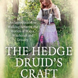 The Hedge Druid's Craft