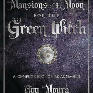 Mansions of the Moon for the Green Witch
